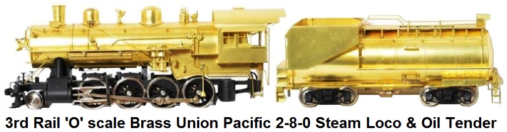 Sunset Models/3rd Rail modern 'O' scale brass Union Pacific 2-8-0 steam locomotive and oil-type tender