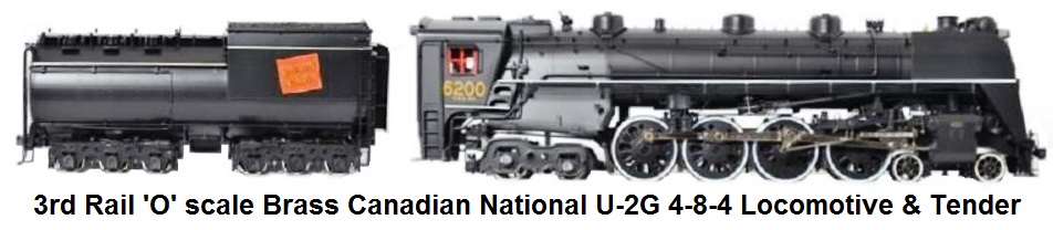3rd Rail 'O' scale brass Canadian National U-2G 4-8-4 Locomotive and tender