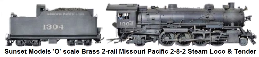 Sunset Models 'O' scale brass two rail Missouri Pacific 2-8-2 steam locomotive