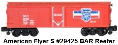 American Flyer S gauge #29425 BAR reefer