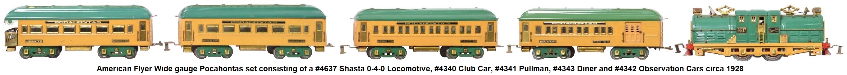 American Flyer Wide gauge Pocahontas set consisting of a #4637 Shasta 0-4-0 locomotive, #4340 club, #4341 Pullman #4343 Diner and #4342 observation cars circa 1928