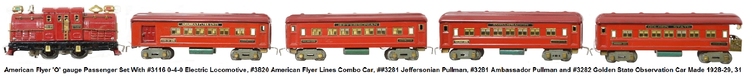 American Flyer 'O' gauge Passenger set with #3116 0-4-0 electric Outline Loco, #3280 American Flyer Lines Club Car, #3281 Jeffersonian Pullman, #3281 Ambassador Pullman and #3282 Golden State Observation Car made 1928-29, 31