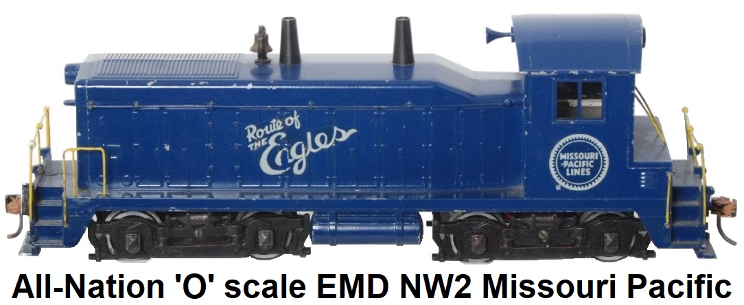 All-Nation 'O' scale EMD NW2 Missouri Pacific Diesel Switcher