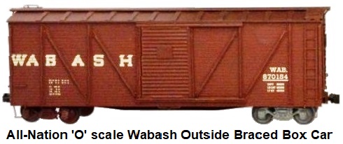 All-Nation 'O' scale Kit-built 2-rail Wabash 40'Outside Braced wood box car
