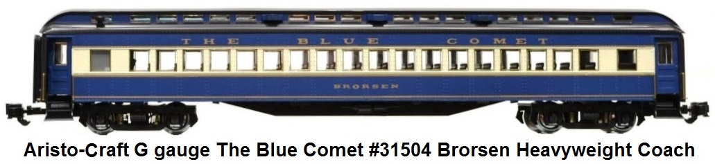 Aristo-Craft G gauge The Blue Comet #31504 Brorsen Heavyweight Coach
