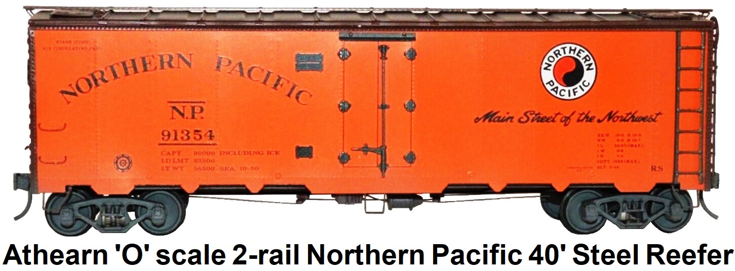 Athearn 'O' scale Kit-built 2-rail Northern Pacific 40' Steel Reefer Catalog #A410