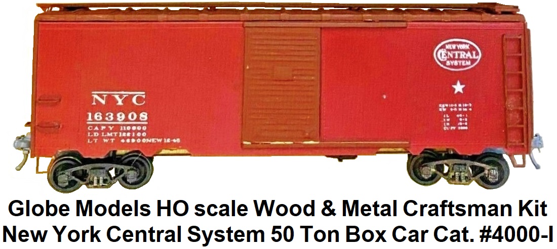 Globe Models HO Scale New York Central System 50 Ton Box Car Catalog #4000-I