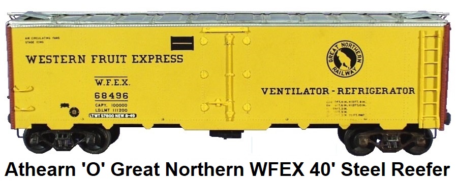 Athearn 'O' scale Kit-built 2-rail Great Northern RY. Western Fruit Express WFE 40' steel reefer Catalog #A406