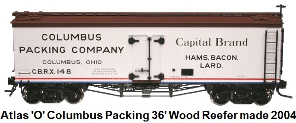 Atlas 'O' scale Columbus Packing Co. Capital Brand 36' Wood Side Reefer for 2-rail #9041 circa 2004