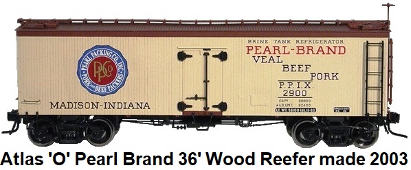 Atlas 'O' scale Pearl Brand Packing 36' Wood Side reefer for 3-rail #8024 circa 2003