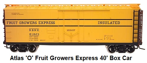 Atlas 'O' #0526 Fruit Growers Express Trainman® 40' Plug Door Box Car circa 2005