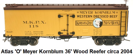 Atlas 'O' scale Meyer Kornblum 36' Woodside Refrigerator Car #8034 for 3-rail circa 2004
