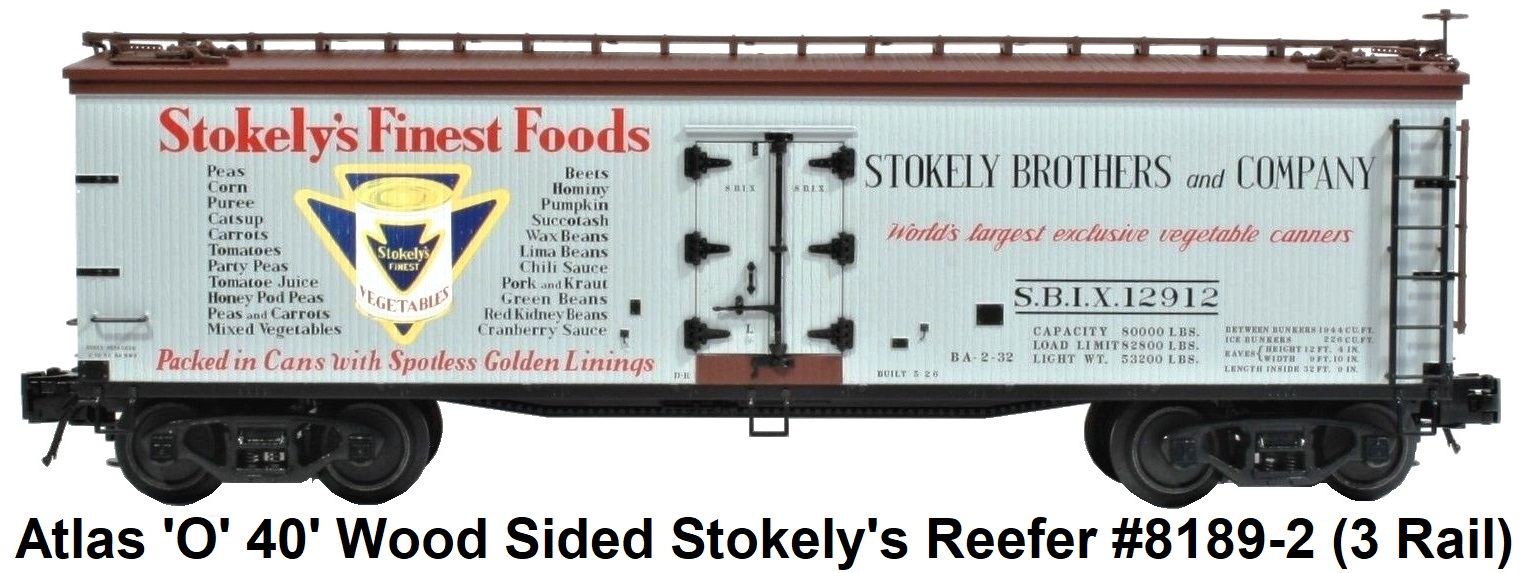 Atlas 'O' scale Stokely's 40' Wood Side Reefer #8189 for 3-rail circa 2006