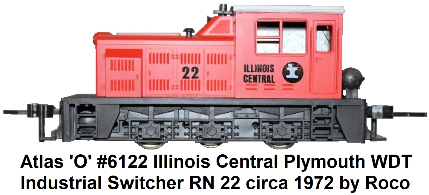 Atlas 'O' #6122 Illinois Central Plymouth WDT Industrial Switcher circa 1972 by Roco