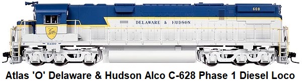 Atlas 'O' #1332-2 Delaware & Hudson Alco C-628 Phase 1 Unpowered Diesel Loco made 2005