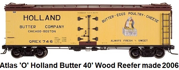 Atlas 'O' scale Holland Butter Re-built 40' Wood Side Reefer for 2-rail #9160 circa 2006