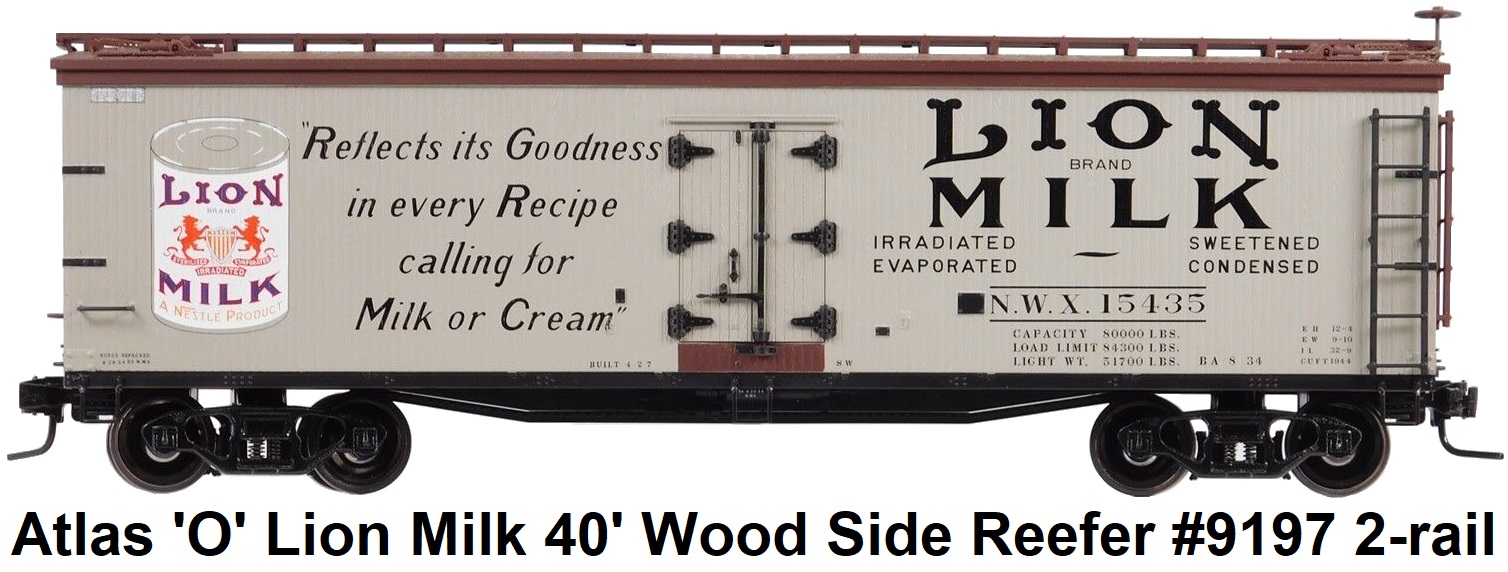 Atlas 'O' scale Atlas Lion Milk 40' Wood Side reefer #9197 for 2-rail