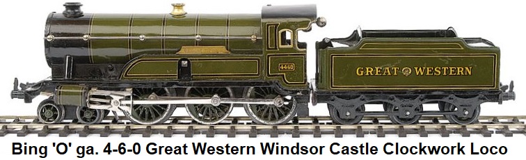 Bing 'O' gauge 4-6-0 Loco and Tender Great Western green Windsor Castle running number 4460, Clockwork