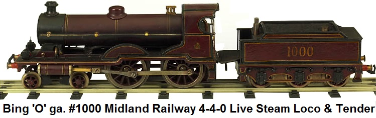 Bing 'O' gauge #1000 Midland Railway 4-4-0 Live Steam Locomotive and 6-wheel tender