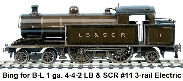 Bing for Bassett-Lowke 1 gauge 4-4-2 Tank Loco LB & SCR #11 3-rail Electric