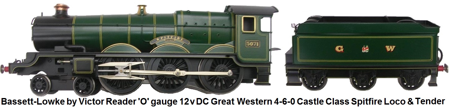 Bassett-Lowke by Victor Reader- 'O' gauge 12 volt DC Electric Great Western 4-6-0 Castle Class Locomotive and Tender Spitfire