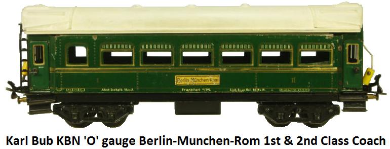 Bub 'O' gauge Berlin-Munchen-Rom 1st & 2nd Class Coach