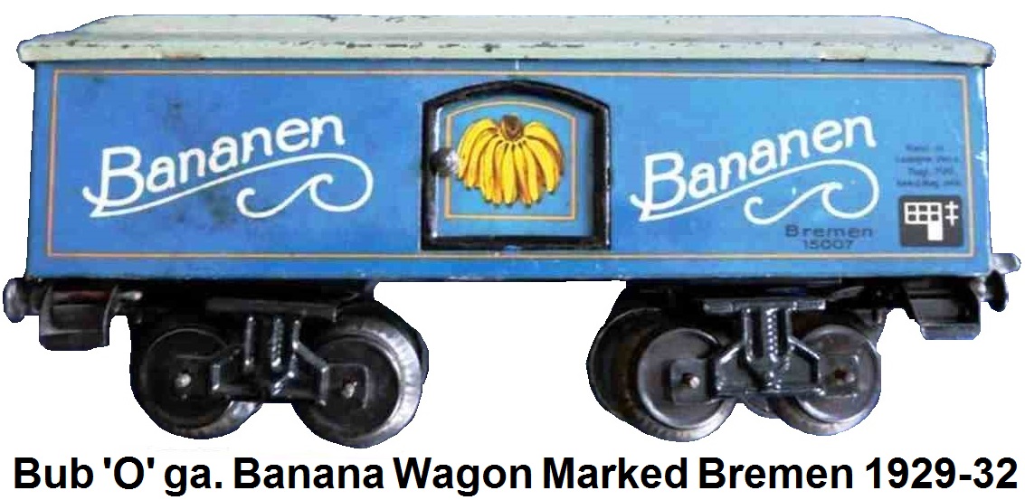 Bub 'O' gauge Banana Freight Wagon marked Bremen made 1929-32