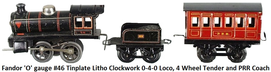 Fandor 0-4-0 #46 Tinplate Lithographed clockwork locomotive, 4 wheel tender and PRR Coach in 'O' gauge