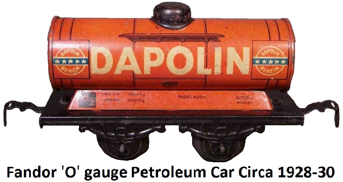Fandor 'O' gauge #1254/0 4 Wheeled Dapolin Petroleum Tanker circa 1928-30