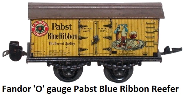Fandor 'O' gauge tinplate litho Pabst Blue Ribbon Beer reefer