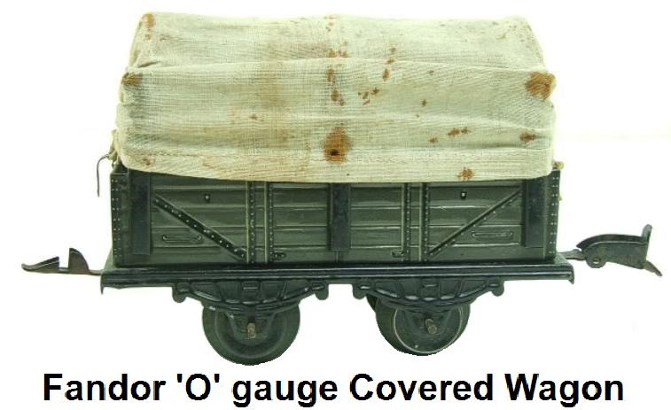 Fandor 'O' gauge #1251/0 F (23057) 4 Wheel Covered Wagon