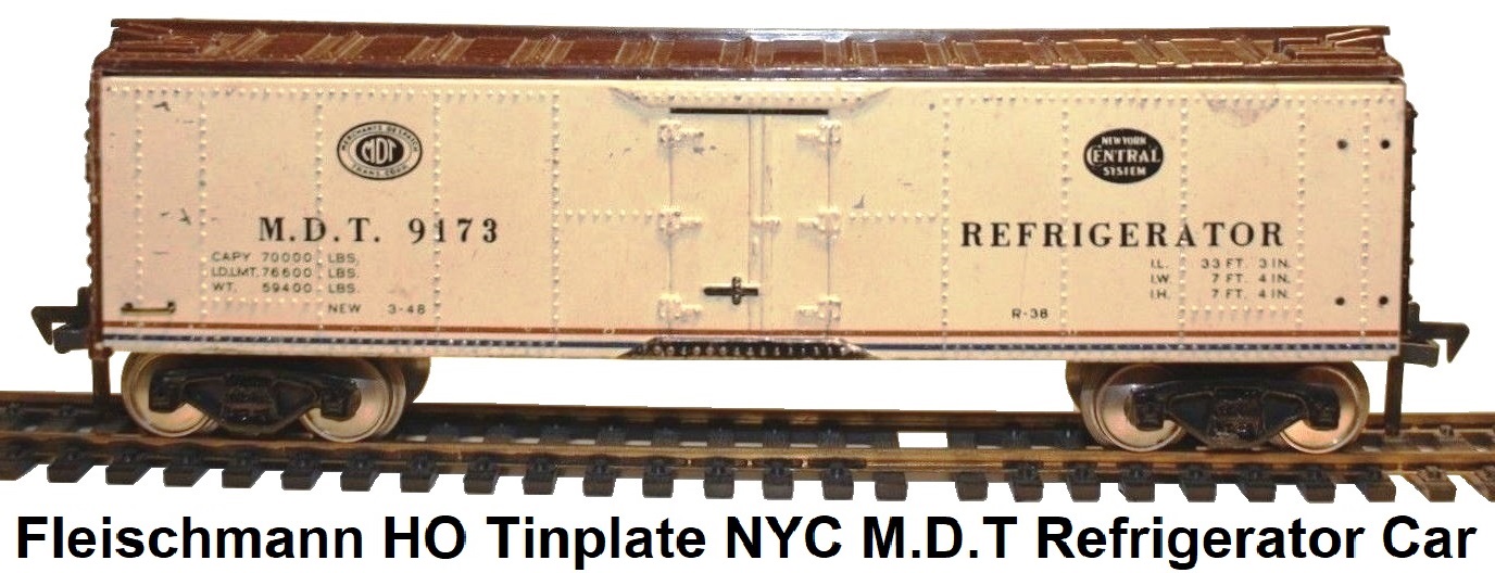 Fleischmann HO gauge Tinplate New York Central System M.D.T 9173 reefer circa 1950's
