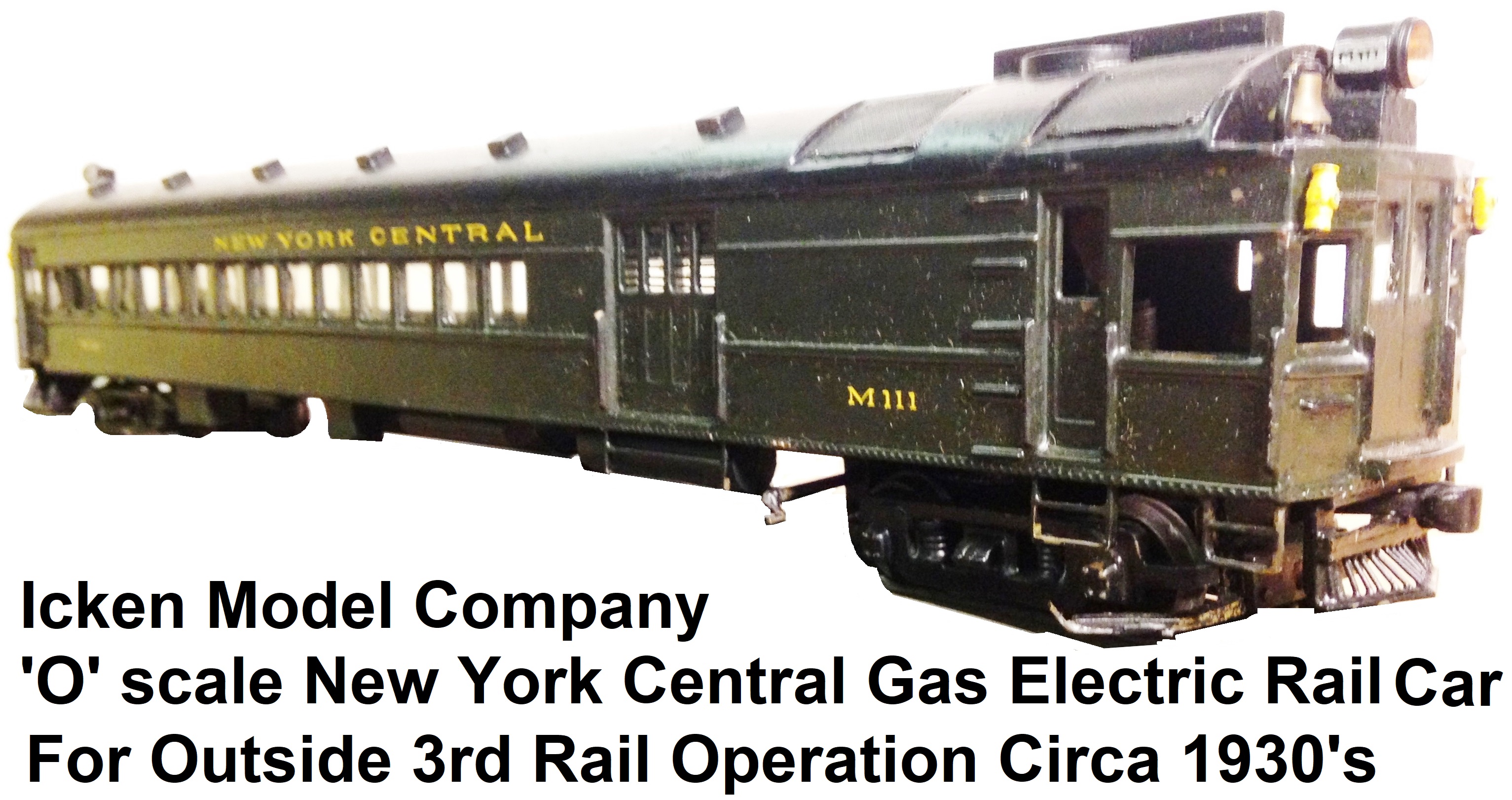 Icken Model Company 'O' scale 1930's Standard Gas Electric Car in New York Central livery for outside 3rd rail