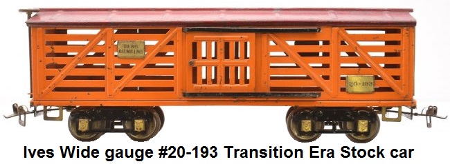 Ives Wide gauge #20-193 transition orange stock car with dark red roof, brass trim and journals AF body with Ives trucks and plates