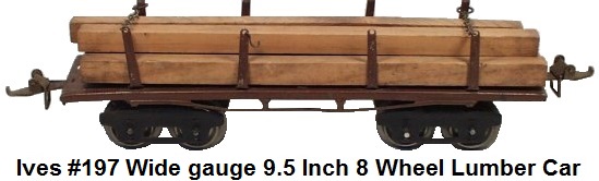 Ives #197 9.5 Inch 8 Wheel Lumber Car