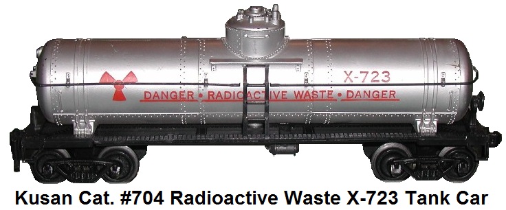 Kusan Catalog #704 Radioactive Waste X-723 tank car