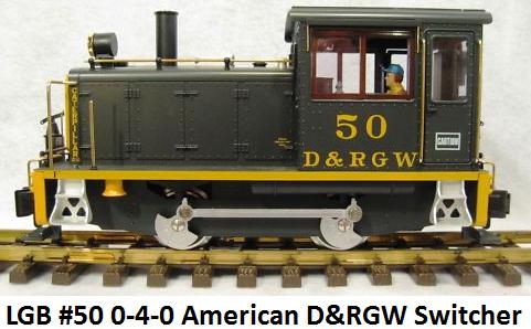 LGB #50 American D&RGW Switcher