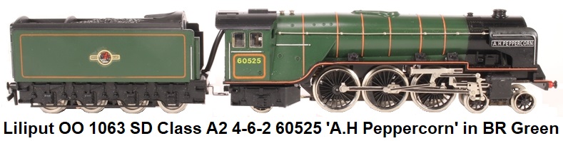 Liliput OO 1063 SD Class A2 4-6-2 60525 'A.H Peppercorn' in BR Green