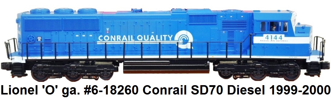 Lionel 'O' gauge #6-18260 Conrail SD70 Diesel Locomotive #4144 w/RailSounds made 1999-2000