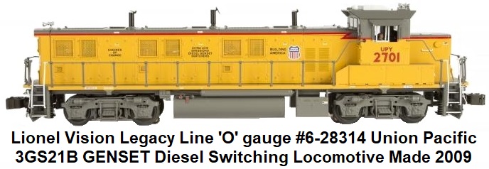 Lionel Legacy Vision Line 'O' gauge #6-28314 Union Pacific 3GS21B GENSET Diesel Switcher made 2009