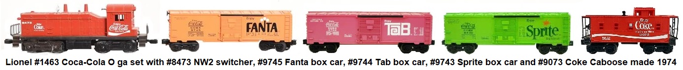 Lionel MPC 'O' gauge #1463 Lionel Coca-cola Express set with powered #8473 NW2 diesel engine, #9743 Sprite box car, #9744 Tab box car, #9745 Fanta box car, and #9073 Coke caboose issued 1974