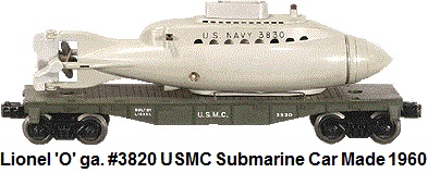 Lionel 'O' gauge #3820 US Marines Submarine Flat Car made in 1960