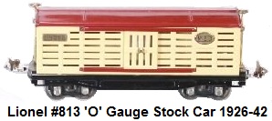 Lionel #813 Stock Car in 'O' gauge 1926-42