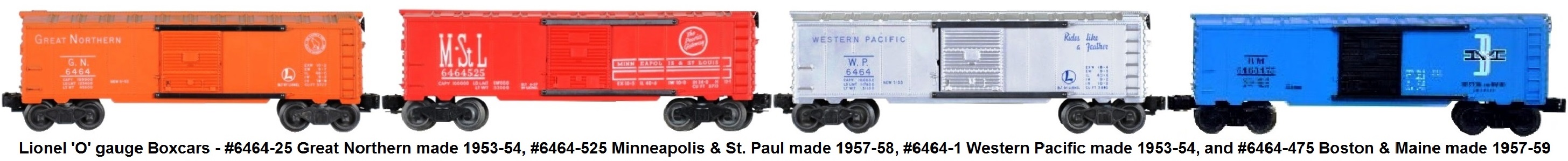 Lionel 6464 series box cars from the post-war era - #6464-25 GN, type I, #6464-525 M&StL type IIB, #6464-1 WP type I, #6464-475 Boston & Maine