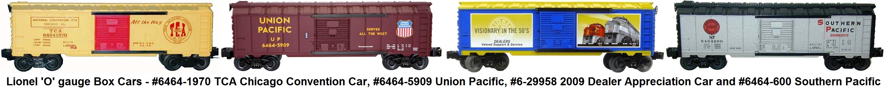 Lionel 'O' gauge #6464-1970 TCA Chicago Convention Car, #6464-5909 Union Pacific, #6-29958 2009 Dealer Appreciation Car and #6464-600 Southern Pacific Box Cars