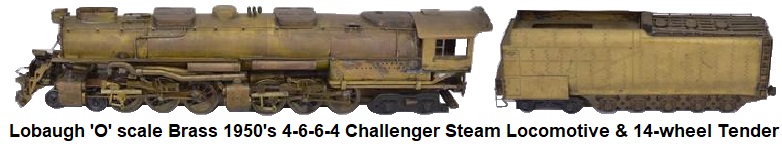Lobaugh 'O' scale brass 1950's 4-6-6-4 Challenger steam locomotive and 14-wheel tender
