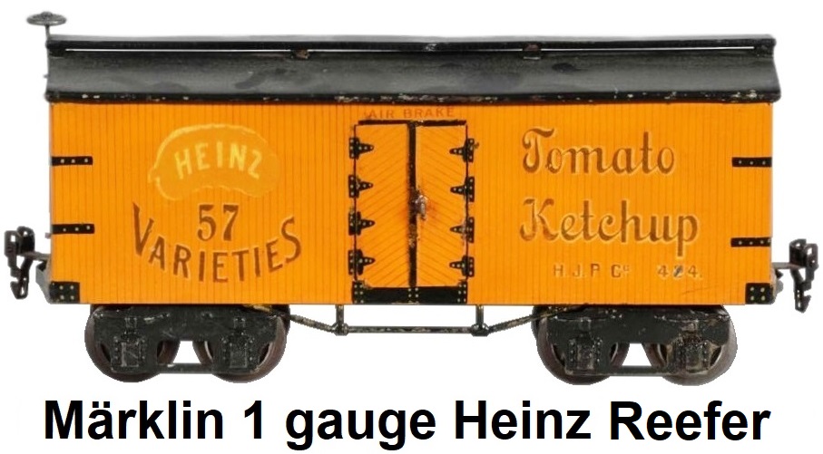 Märklin 1 gauge #424 Heinz Ketchup 57 Varieties Box car circa 1908