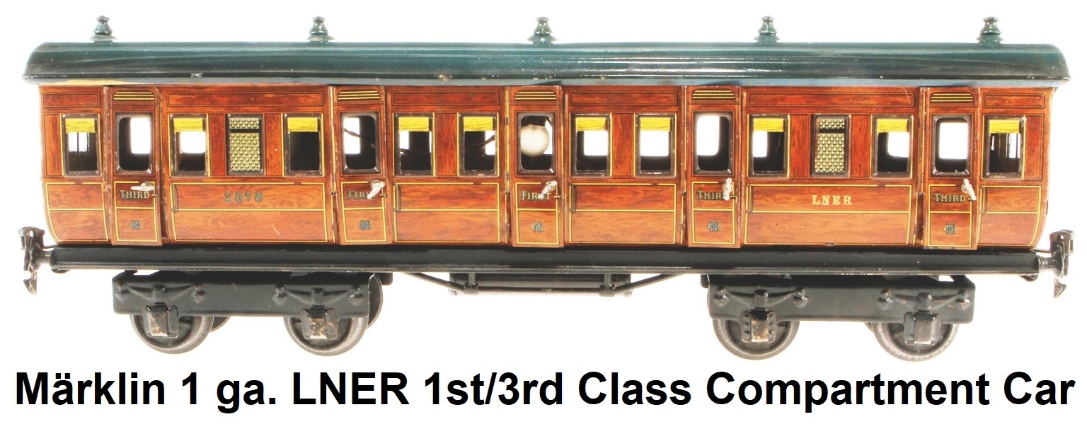 Märklin #1 gauge #2875 LNER 1st & 3rd Class English Compartment car