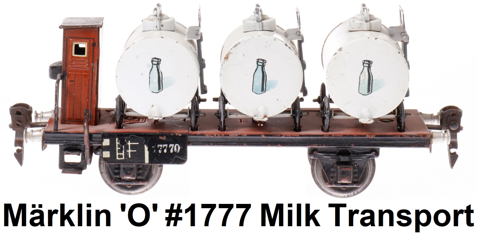 Märklin 'O' gauge Milchtransportwagen #1777 milk transport