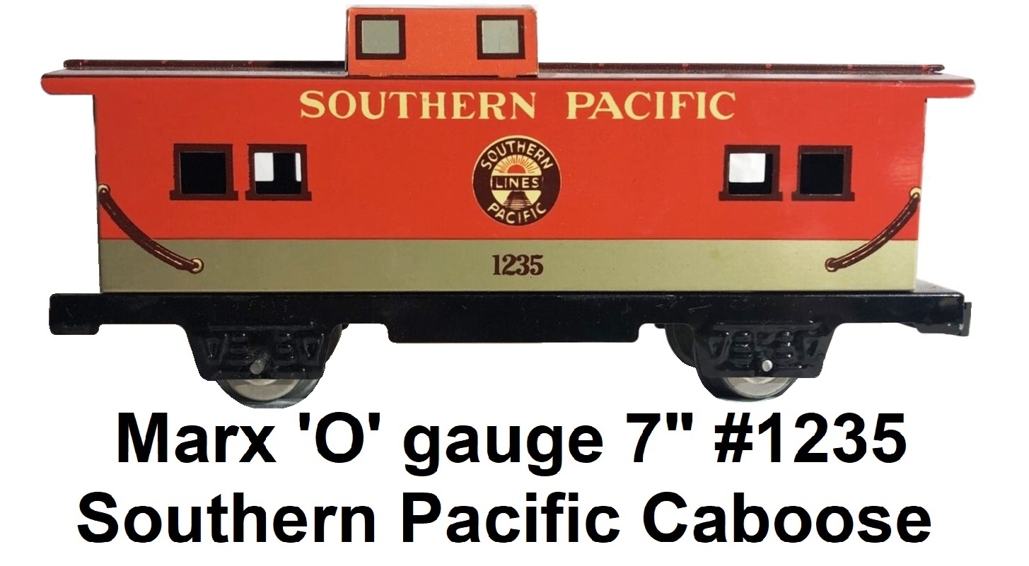 Marx 'O' gauge 7 inch Southern Pacific Caboose Rd#1235